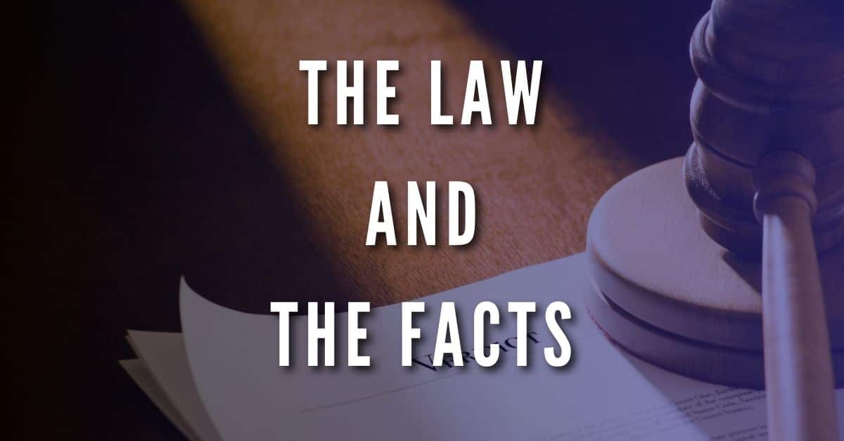 The Law and the Facts